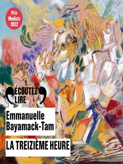 Title details for La treizième heure by Emmanuelle Bayamack-Tam - Available